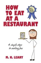Book cover of How to Eat at a Restaurant by M. K. Leary