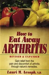 Book cover of How to Eat Away Arthritis by Unknown