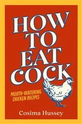 Book cover of How to Eat Cock by Unknown