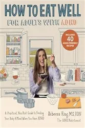 Book cover of How to Eat Well for Adults with ADHD by Rebecca King