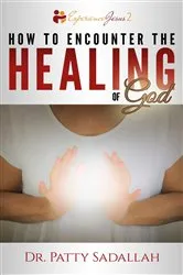 Book cover of How to Encounter the HEALING of God by Unknown