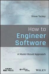 Book cover of How to Engineer Software by Steve Tockey