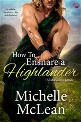 Book cover of How to Ensnare a Highlander by Michelle McLean