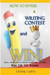 Book cover of How to Enter a Writing Contest and Win! by Deepak Gupta