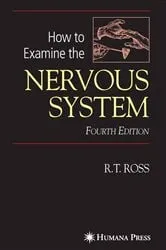 Book cover of How to Examine the Nervous System (4th ed.) by Robert T. Ross