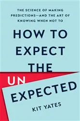 Book cover of How to Expect the Unexpected by Kit Yates