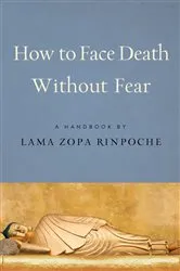 Book cover of How to Face Death without Fear by Zopa