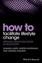 Book cover of How to Facilitate Lifestyle Change by Amanda Avery