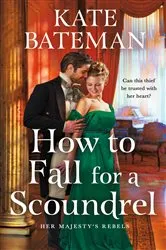Book cover of How to Fall for a Scoundrel by Kate Bateman