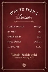 Book cover of How to Feed a Dictator by Unknown