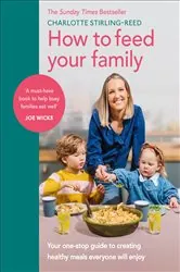 Book cover of How to Feed Your Family by Charlotte Stirling-Reed