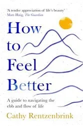 Book cover of How to Feel Better by Nick Hall PhD