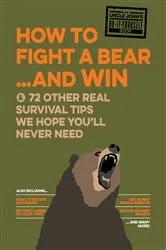 Book cover of How to Fight a Bear . . . and Win by Bathroom Readers' Institute