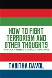 Book cover of How to Fight Terrorism and Other Thoughts by Tabitha Davol
