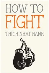 Book cover of How to Fight by Thich Nhat Hanh