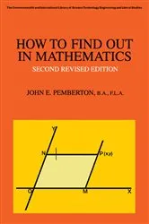 Book cover of How to Find Out in Mathematics (2nd ed.) by John E. Pemberton