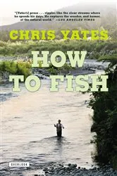 Book cover of How To Fish by Chris Yates