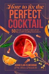 Book cover of How to Fix the Perfect Cocktail by Adam Elan-Elmegirab