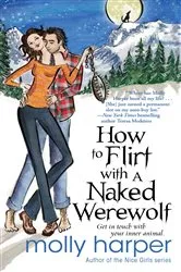 Book cover of How to Flirt with a Naked Werewolf by Molly Harper