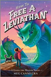 Book cover of How to Free a Leviathan by Meg Cannistra