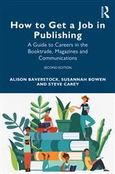 Book cover of How to Get a Job in Publishing (2nd ed.) by Alison Baverstock