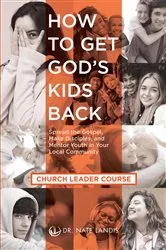 Book cover of How to Get God's Kids Back (Church Leader Course) by Nate Landis