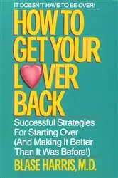 Book cover of How to Get Your Lover Back by Blase Harris