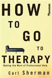 Book cover of How to Go to Therapy by Carl Sherman