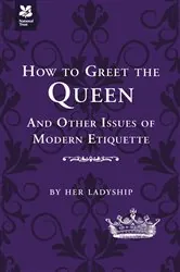 Book cover of How to Greet the Queen by N/A