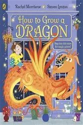 Book cover of How to Grow a Dragon by Rachel Morrisroe