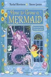 Book cover of How to Grow a Mermaid by Rachel Morrisroe