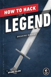 Book cover of How to Hack Like a Legend by Sparc Flow