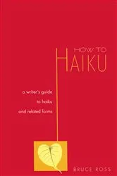 Book cover of How to Haiku by Bruce Ross
