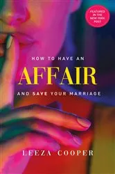 Book cover of How To Have An Affair And Save Your Marriage by Unknown