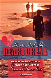 Book cover of How to Heal After Heartbreak by Christopher Gottschalk