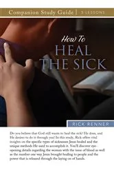 Book cover of How to Heal the Sick Study Guide by Rick Renner