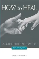 Book cover of How to Heal by Jeff Kane