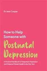 Book cover of How to Help Someone with Postnatal Depression by Jenn Cooper