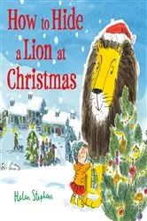 Book cover of How to Hide a Lion at Christmas by Helen Stephens