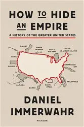 Book cover of How to Hide an Empire by Daniel Immerwahr