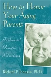 Book cover of How to Honor Your Aging Parents by Johnson Richard P.
