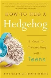 Book cover of How to Hug a Hedgehog by Brad Wilcox