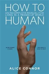 Book cover of How to Human by Alice Connor
