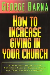 Book cover of How to Increase Giving in Your Church by George Barna