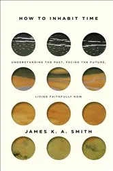 Book cover of How to Inhabit Time by Unknown