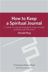 Book cover of How to Keep a Spiritual Journal, Revised Edition by Ronald Klug