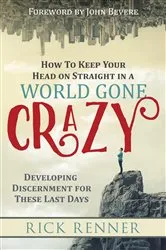 Book cover of How to Keep Your Head on Straight in a World Gone Crazy by Rick Renner