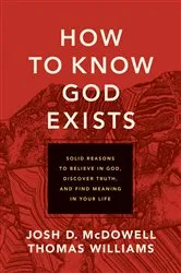 Book cover of How to Know God Exists by Josh D. McDowell