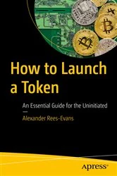 Book cover of How to Launch a Token by Alexander Rees-Evans