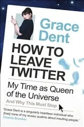 Book cover of How to Leave Twitter by Unknown
